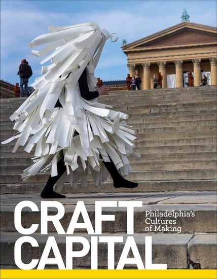 Craft Capital - GLENN ADAMSON - JESSICA KOURKOUNIS