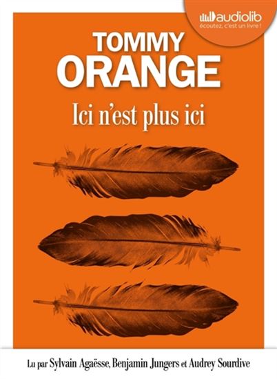 Ici n&#39;est plus ici (CD MP3 : 8 h 44 min) - TOMMY ORANGE