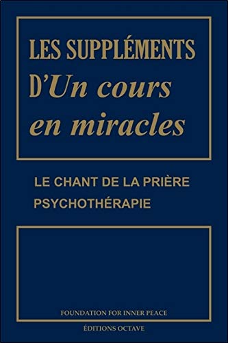 Les Suppléments d'Un cours en miracles - HELEN SCHUCMAN - WILIAM T THETFORD