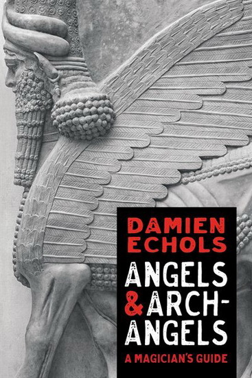 Angels and Archangels - DAMIEN ECHOLS