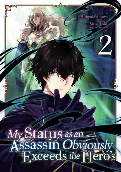 My Status as an Assassin Obviously Exceeds the Hero&#39;s (Manga) Vol. 2 - MATSURI AKAI - HIROYUKI AIGAMO