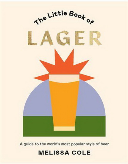Little Book of Lager - MELISSA COLE