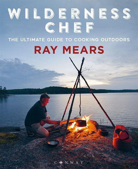 Wilderness Chef - RAY MEARS
