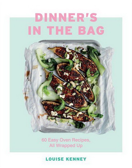 Dinner's in the Bag - LOUISE KENNEY