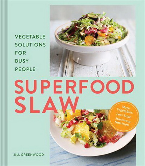 Superfood Slaw - JILL GREENWOOD