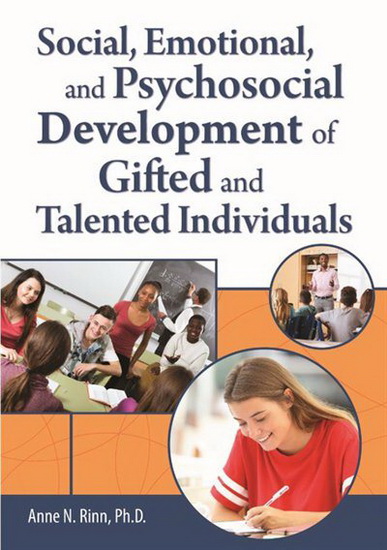 Social, Emotional, and Psychosocial Development of Gifted and Talented Individuals - ANNE RINN
