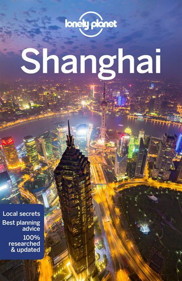 Lonely Planet Shanghai 9th Ed. - COLLECTIF