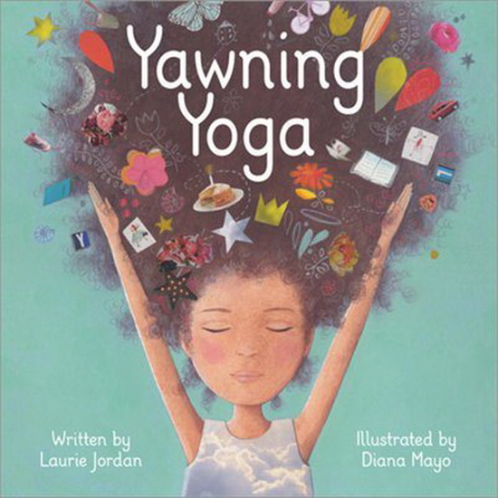 Yawning Yoga - LAURIE JORDAN - DIANA MAYO