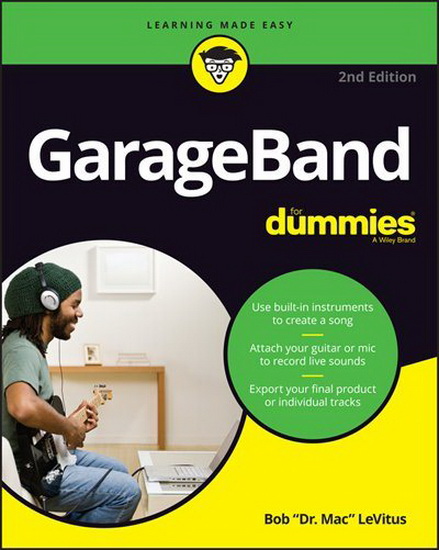 GarageBand For Dummies - BOB LEVITUS