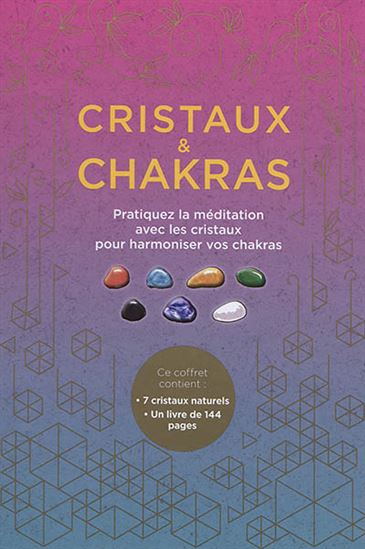 Cristaux & chakras : pratiquez la méditation avec les cristaux pour harmoniser vos chakras Cof. - KATE TOMAS