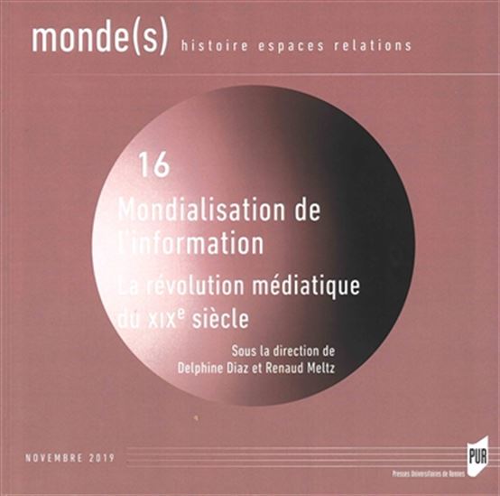 Mondialisation de l'information : la révolution médiatique du XIXe siècle #16 - COLLECTIF