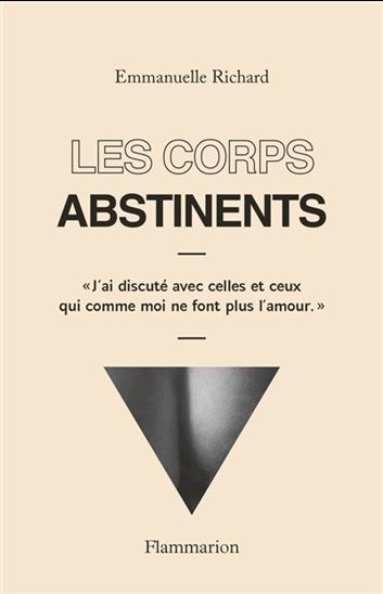 Les Corps abstinents - EMMANUELLE RICHARD