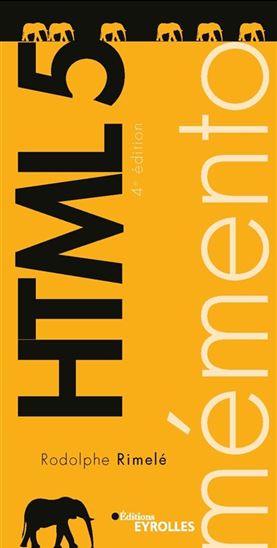 HTML 5 4e éd. - RODOLPHE RIMELÉ