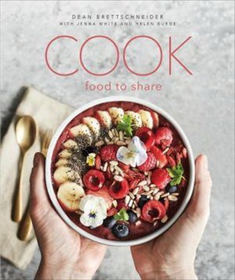 Cook: Food to Share - DEAN BRETTSCHNEIDER & AL