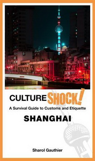 CultureShock! Shanghai - SHAROL GAUTHIER