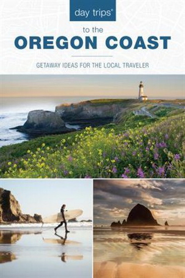 Day Trips® to the Oregon Coast: Getaway Ideas for the Local Traveler, 1st Edition - KIM COOPER FINDLING