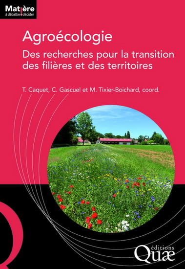 Agroécologie : des recherches pour la transition des filières et des territoires - THIERRY CAQUET & AL