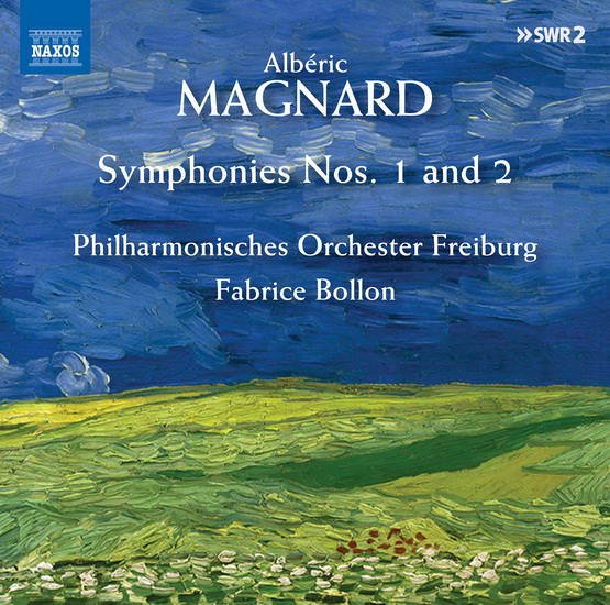 Magnard: Symphonies Nos.1 & 2 - ALBÉRIC MAGNARD