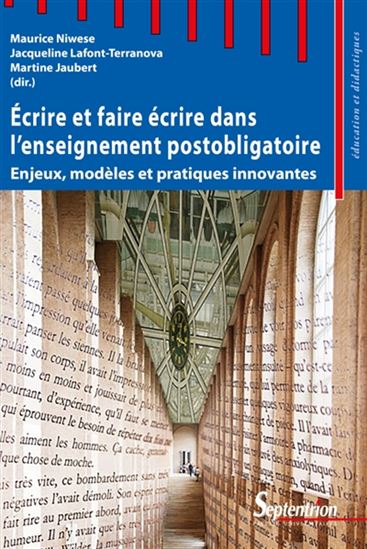 Ecrire et faire écrire dans l&#39;enseignement postobligatoire : enjeux, modèles et pratiques innovantes - COLLECTIF