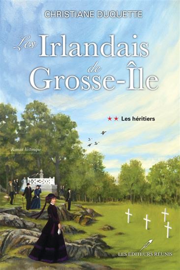 Les IRLANDAIS DE GROSSE-ILE T.2 - CHRISTIANE DUQUETTE