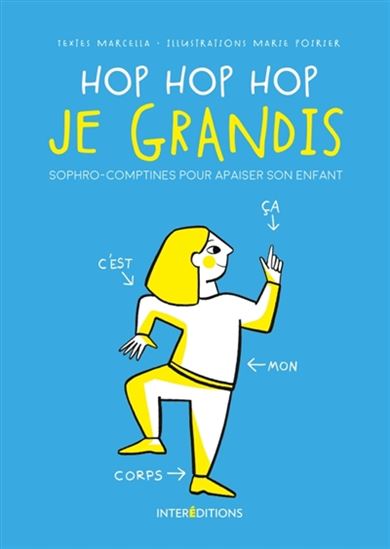 Hop hop hop je grandis : sophro-comptines pour apaiser son enfant - MARCELLA