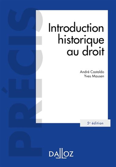 Introduction historique au droit 5e éd. - ANDRÉ CASTALDO - YVES MAUSEN
