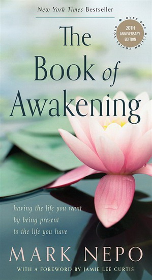 Book of Awakening, The - MARK NEPO
