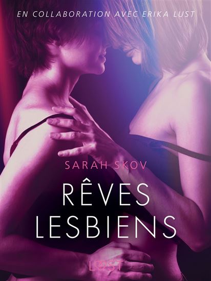 Rêves lesbiens – Une nouvelle érotique - SARAH SKOV