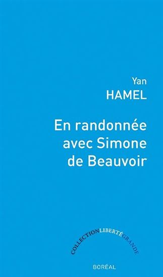 En randonnée avec Simone de Beauvoir - YAN HAMEL