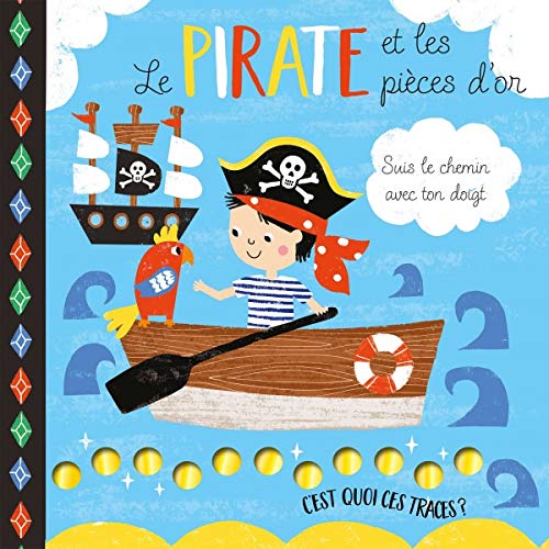Le Pirate et les pièces d&#39;or - LOUISE ANGLICAS