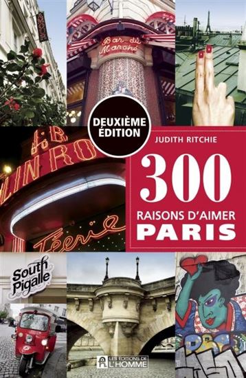 300 raisons d&#39;aimer Paris N. éd. - JUDITH RITCHIE