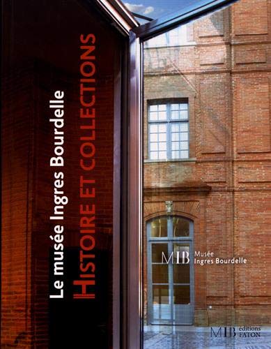 Guide du musée Ingres-Bourdelle : Montauban - COLLECTIF