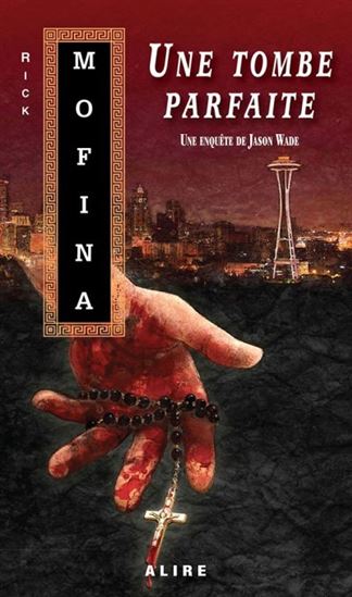 Une tombe parfaite - RICK MOFINA