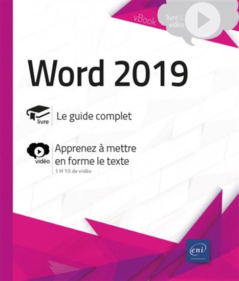 Word 2019 : le guide complet, apprenez à mettre en forme le texte - COLLECTIF