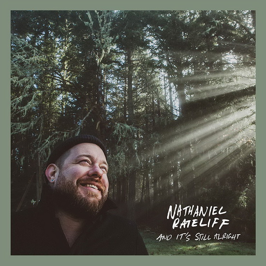 And It's Still Alright - NATHANIEL RATELIFF