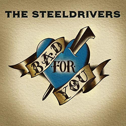 Bad For You (Vinyl) - STEELDRIVERS (THE)