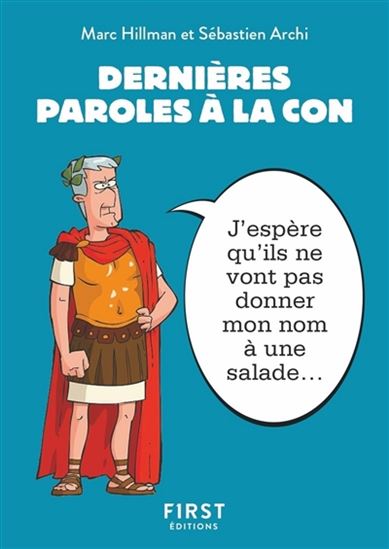 Dernières paroles à la con - MARC HILLMAN - SÉBASTIEN ARCHI