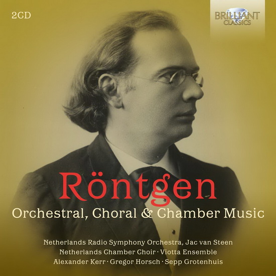 Rontgen: Orchestral, Choral & Chamber Music (2CD) - JULIUS RONTGEN
