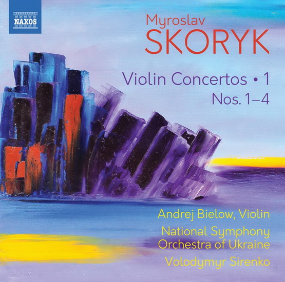 Skoryk: Violin Concertos Vol.1 - MYROSLAV SKORYK