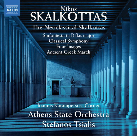 Skalkottas: The Neoclassical Skalkottas - NIKOS SKALKOTTAS