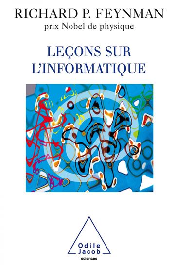 Leçons sur l&#39;informatique - RICHARD PHILLIPS FEYNMAN