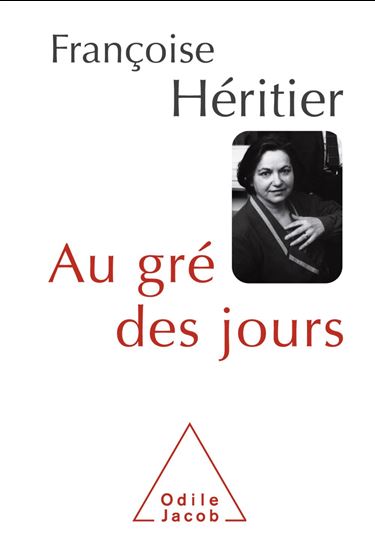 Au gré des jours - FRANÇOISE HÉRITIER