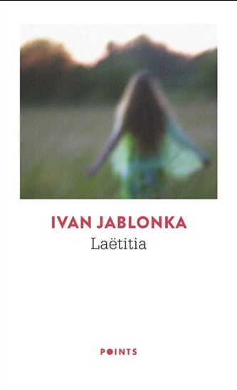 Laëtitia ou la fin des hommes N. éd. - IVAN JABLONKA