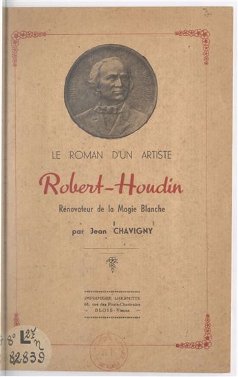 Le roman d&#39;un artiste : Robert Houdin - JEAN CHAVIGNY