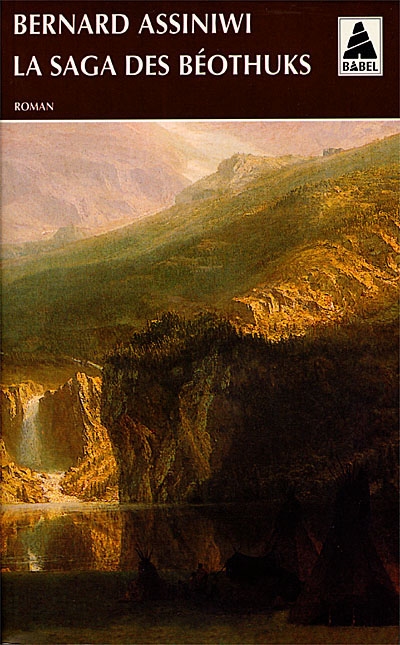 La Saga des Béothuks - BERNARD ASSINIWI