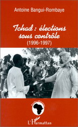 Tchad: élections sous contrôle 1996/1997 - A BANGUI-ROMBAYE