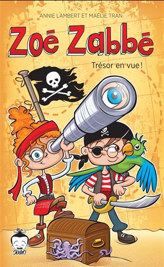 Zoé Zabbé : Trésor en vue - ANNIE LAMBERT