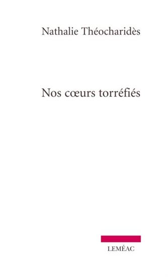 Nos coeurs torréfiés - NATHALIE THÉOCHARIDÈS