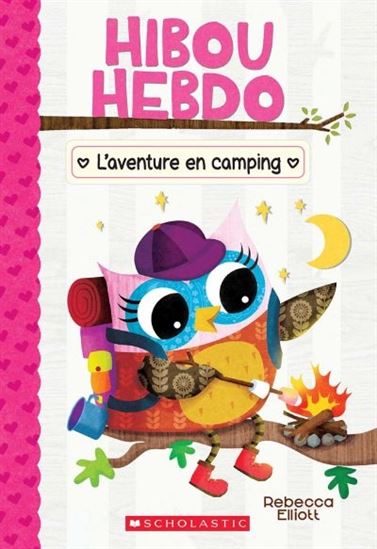 L&#39;Aventure en camping #12 - REBECCA ELLIOTT