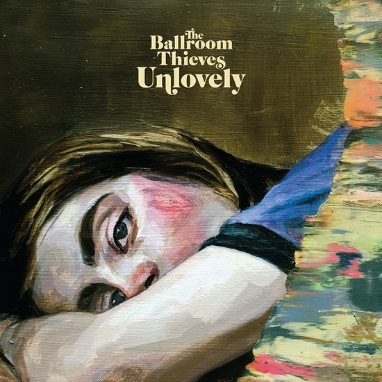 Unlovely (Vinyl) - BALLROOM THIEVES (THE)